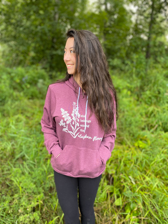 She Belongs Among the Alaskan Flowers Hoodie, Maroon